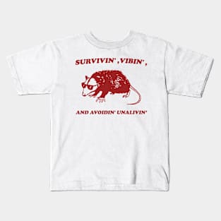 Possum Meme shirt, survivin' vibin' and avoidin' unalivin' Kids T-Shirt